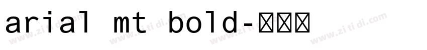 arial mt bold字体转换
